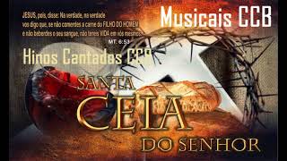 CCB HINOS  Cantados Santa Ceia [upl. by Plantagenet]