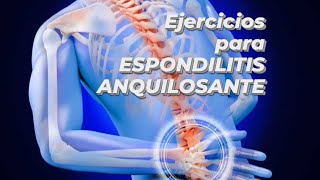 Ejercicios y estiramientos para ESPONDILITIS ANQUILOSANTE [upl. by Animrelliug]