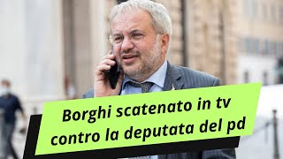 Immigrazione Borghi scatenato in tv contro la deputata del pd [upl. by Sharity635]