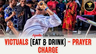 VICTUALSEAT amp DRINK  PRAYER CHARGE BY APOSTLE EDU UDECHUKWU [upl. by Inoue229]