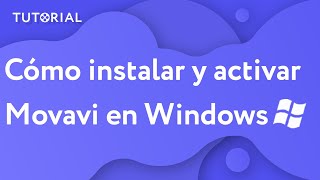 ¿Cómo INSTALAR Y ACTIVAR Movavi Video Editor en Windows  Movavi Tutorial [upl. by Ophelia]