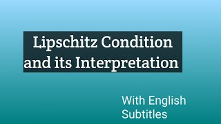 Lipschitz Condition in One Variable  Meaning of Lipschitz Condition With English Subtitles [upl. by Aihsitan]