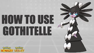 How To Use GOTHITELLE  Pokemon Scarlet and Violet Moveset Guide [upl. by Esila]