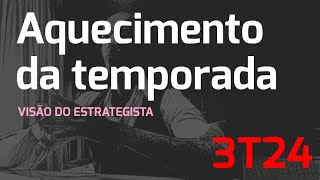 19102024  Aquecimento da Temporada 3T24  Visão do Estrategista [upl. by Yrak96]