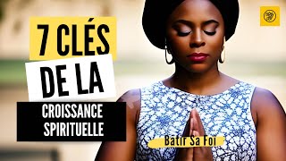 7 Clés de la Croissance Spirituelle [upl. by Arimay]