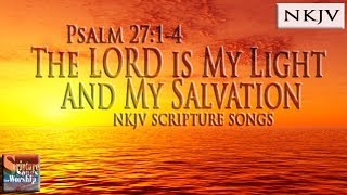 Psalm 2714 Song NKJV quotThe LORD is my Light and My Salvationquot Esther Mui [upl. by Eirbua]