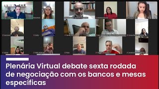 Plenária Virtual  6ª rodada de negociações  Campanha Nacional 2024 [upl. by Tobiah238]