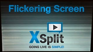 Xsplit Screen Flickering Fix [upl. by Oimetra259]