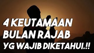 Inilah 4 Keutamaan Bulan RAJAB yang Harus Diketahui [upl. by Dressler]