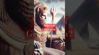 Who was Gilgamesh gilgamesh anunnaki anunnaki history giant sumerian king ancienthistory [upl. by Shewmaker]