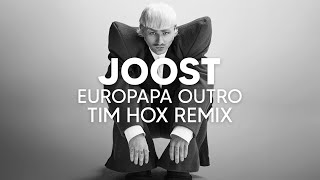 Joost  Europapa Outro Tim Hox Remix AFRO HOUSE [upl. by Adlihtam902]