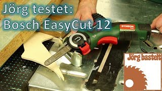 Jörg testet Bosch EasyCut 12 mit NanoBlade [upl. by Dich]