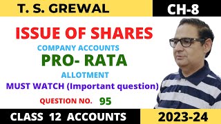 ISSUE OF SHARES COMPANY ACCOUNTS TSGrewal Ch8 Que no95 ProRata Allotment Important question [upl. by Enilada]