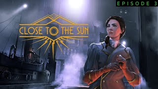 Close To The Sun  Full Game Walkthrough Episode 3  No Commentary [upl. by Hoffarth]