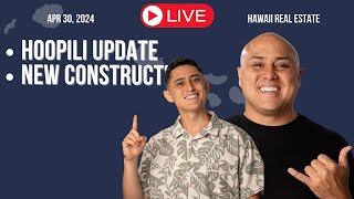 Apr30 2024 Hoopili Update NEW Construction LIVE Hawaii Real Estate [upl. by Anaugahs]