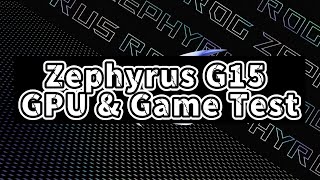 Zephyrus G15 RTX3060 GPU amp Game Test Ryzen 9 5900hs GA503 2021 [upl. by Notsniw]