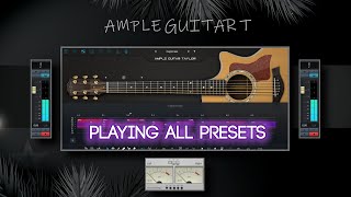 Ample Sound  Ample Guitar T  ALL PRESETS [upl. by Chesnut915]