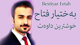 Bextiyar Fetah 2024 New  بختيار فتاح [upl. by Gnim]