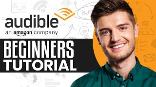 How To Use Audible For Beginners  Audible Tutorial 2024 [upl. by Graves277]