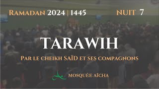 🔴DIRECT Tarawih Nuit 7 Ramadan 2024 1445  Mosquée Aïcha [upl. by Lirrehs]