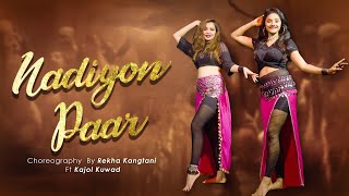 Nadiyon Paar Let The Music Play  Roohi  Rekha Kangtani  Dance Cover  Belly Dance  Sony Music [upl. by Anen767]