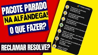 PACOTE PARADO NA ALFÃ‚NDEGA O QUE FAZER RECLAMAR NOS CORREIOS RESOLVE [upl. by Satsoc]