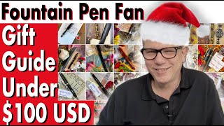 Your Fountain Pen Gift Guide Less Than 100 [upl. by Lladnarc]