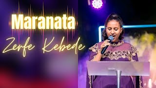 Zerfe Kebede  Maranata  ዘርፌ ከበደ  ማራናታ  Ethiopian Protestant Mezmur [upl. by Hahn]