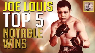 Joe Louis  Top 5 Notable Wins [upl. by Jago856]