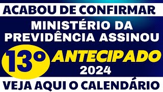 URGENTE GOVERNO CONFIRMA CALENDÁRIO DE ANTECIPAÇÃO 13º SALÁRIO 2024 PARA APOSENTADOS EM 2024 [upl. by Namyl]