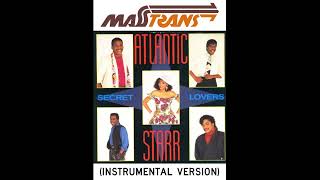 ATLANTIC STARR  SECRET LOVERS INSTRUMENTAL VERSION [upl. by Okemak]