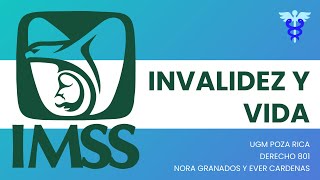 INVALIDEZ Y VIDA IMSS  DERECHO UGM POZA RICA [upl. by Laekcim]