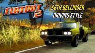 FlatOut 2™  Seth Bellinger Driving Style [upl. by Lamphere320]