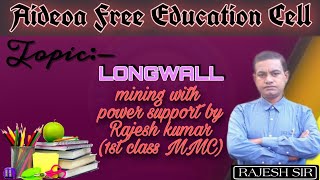 LONGWALL mining with power support by Rajesh kumar1st class MMC [upl. by Maryanna]