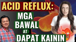 Acid Reflux Mga Bawal at Dapat Kainin  By Doc Willie Ong Internist and Cardiologist [upl. by Corvese575]