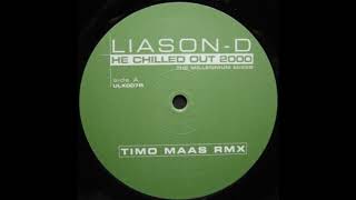 LiasonD  He Chilled Out 99 Tom Wax vs Onkel Thilo Mix 1999 [upl. by Sonitnatsok946]