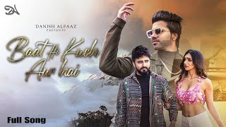 Baat Hi Kuch Aur Hai Official Video Danish Alfaaz  Adil Khan Durrani  Goldboy  Kriti Verma [upl. by Wey]