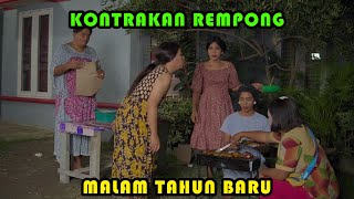 MALAM TAHUN BARU  KONTRAKAN REMPONG EPISODE 429 [upl. by Danny217]