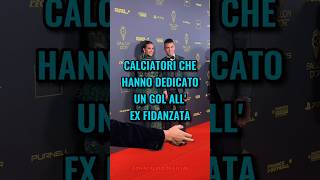 Calciatori che hanno dedicato un gol allex fidanzata😳🔥 calcio shorts [upl. by Nedap395]