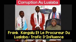 DOSSIER FRANK KANGALU CORRUPTION AU LUALABA [upl. by Warren]