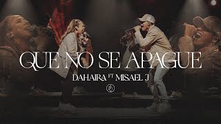 Que No Se Apague  Dahaira Misael J Video Oficial [upl. by Aicetal]