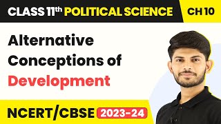 Alternative Conceptions of Development  Development  Class 11 Political Science [upl. by Ehcropal912]