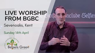 14th April live streamed worship from Bessels Green Baptist Church Sevenoaks Kent [upl. by Neelrac491]