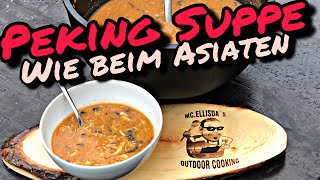 220  Peking Suppe wie beim Chinesen  Asiatische Suppe aus dem Dutch Oven [upl. by Einnal]