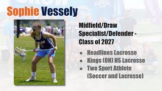 Sophie Vessely Class of 2027 SummerFall 2023 Highlights Headlines Lacrosse [upl. by Atinuj742]