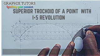 How to draw superior trochoid with 1½ one and half revolution in engineering drawing Inferior [upl. by Andie18]