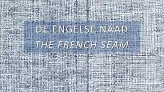 Het naaien van een Engelse naad  Sewing a French seam [upl. by Yorgerg]