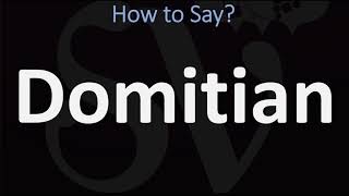 How to Pronounce Domitian CORRECTLY [upl. by Photima]