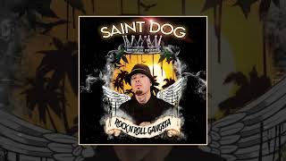 Saint Dog  quotRock N Roll Gangstaquot Official Stream [upl. by Ahsinnek156]