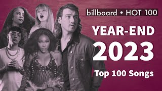 Top 100 Songs of 2023  Billboard Hot 100 YearEnd Singles of 2023 [upl. by Yssac]